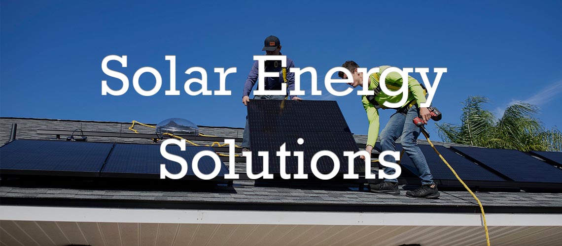 Solar Energy Solutions & Solar Panel Installation
